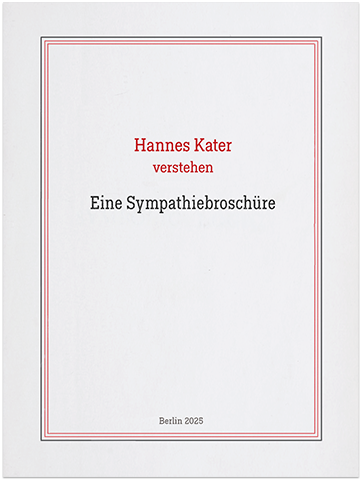 Titelseite: Hannes Kater verstehen - Eine Sympathierbroschüre. PDF-Publikation, Ausgabe 2025