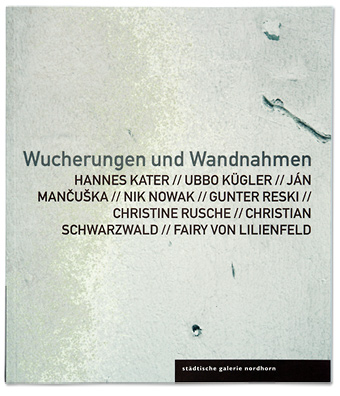 Wucherungen und Wandnahmen (WuWa), Katalog 2007